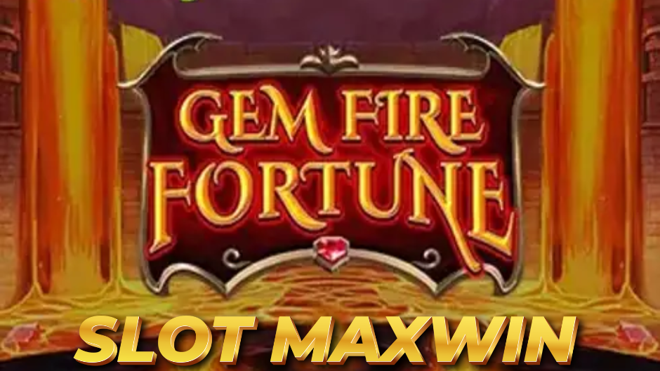 Gem Fire Fortune Slot: Ledakan Permata dan Keberuntungan yang Membara
